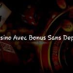 Bonus Sans Dépôt : Comment en Profiter dans les Casinos en Ligne?