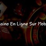 Éveillez votre Passion pour le Jeu avec les Casinos en Ligne sur Mobile