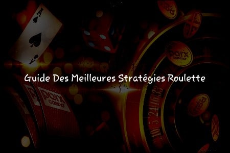 Les Secrets de la Roulette: Guide des Meilleures Stratégies pour Gagner