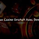 Les Éléments Clés des Jeux Casino Gratuit avec Bonus à Connaître