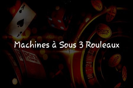 Jouer sur Machines à Sous 3 Rouleaux : Les Types de Paris à Considérer