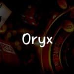 Les Meilleurs Jeux Oryx à Essayer Dans Votre Casino Préféré